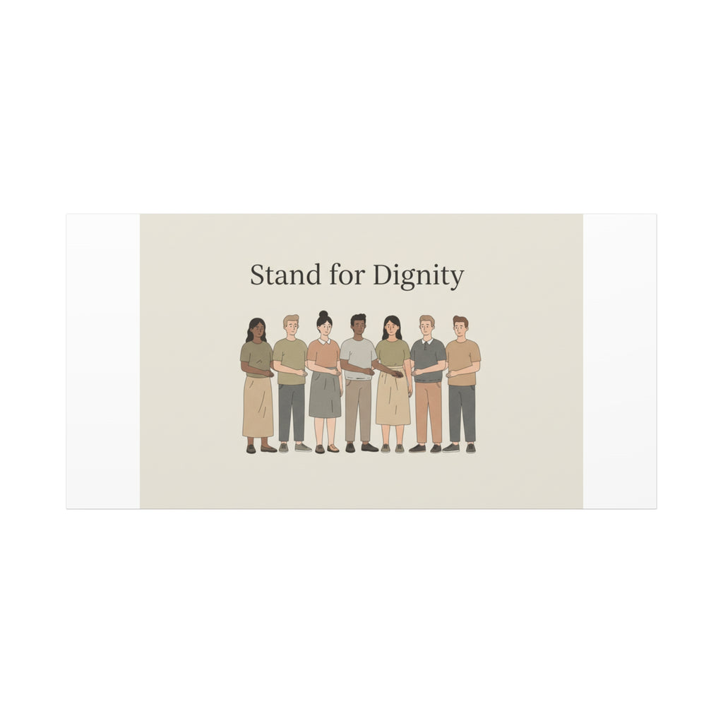 Stand for Dignity Canvas | Unity Poster, Human Dignity Message