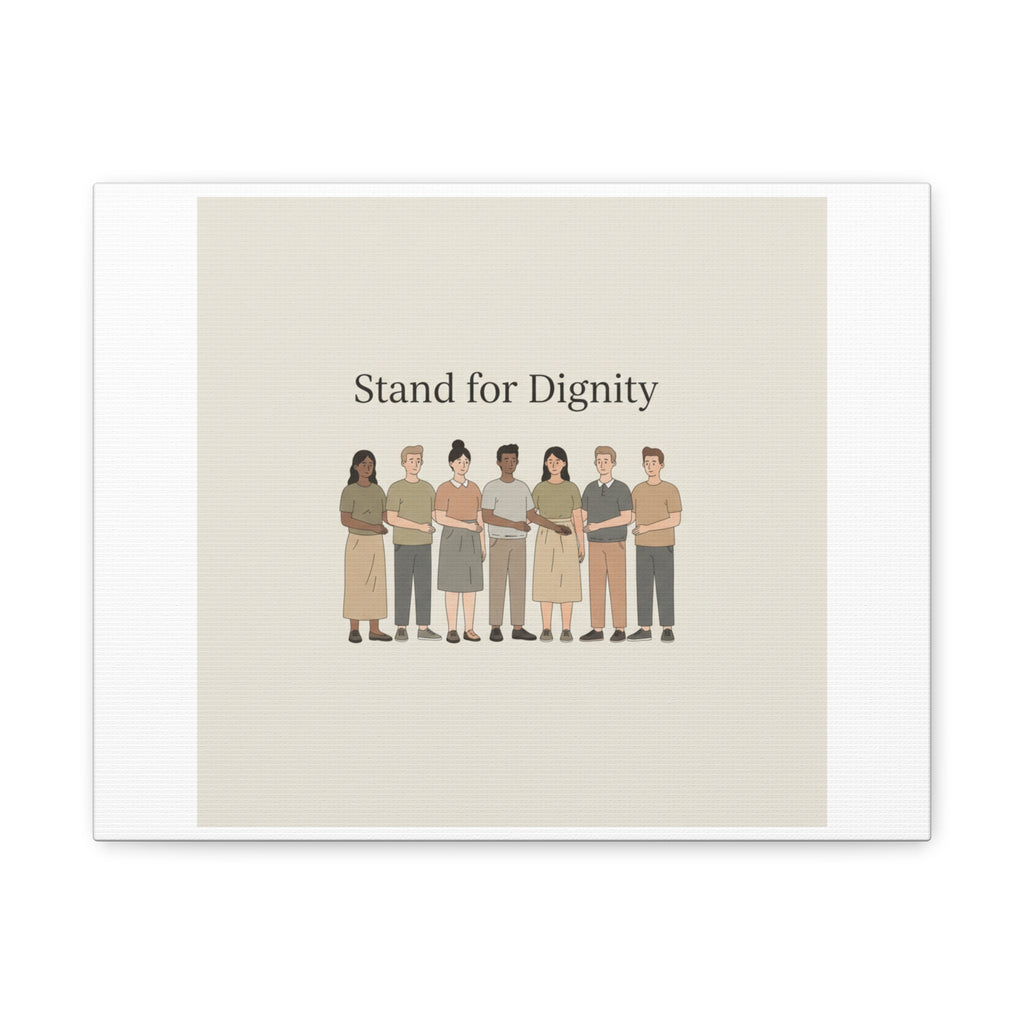 Stand for Dignity Canvas | Unity Poster, Human Dignity Message