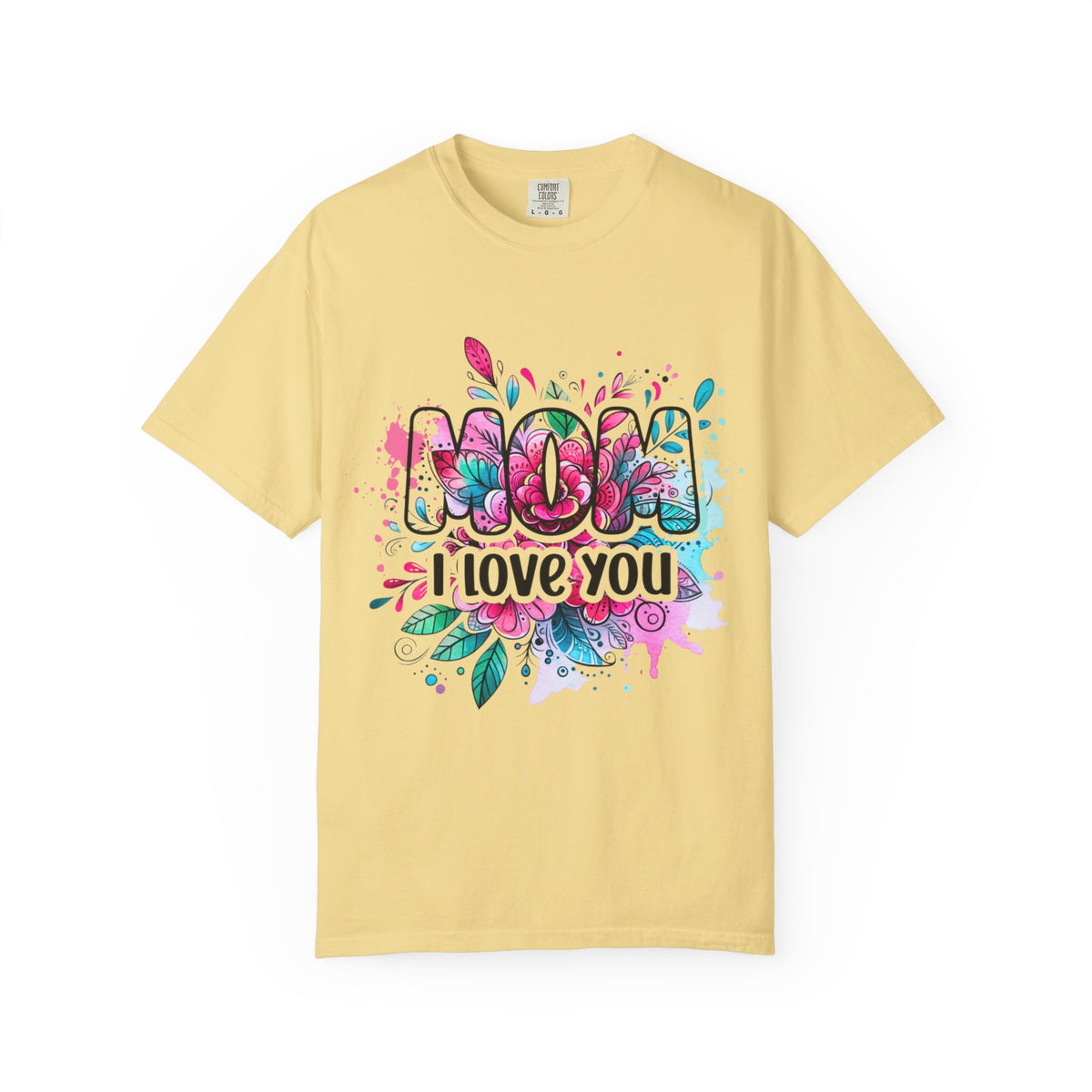 Mom I Love You Floral Watercolor T-Shirt — Mother's Day Gift