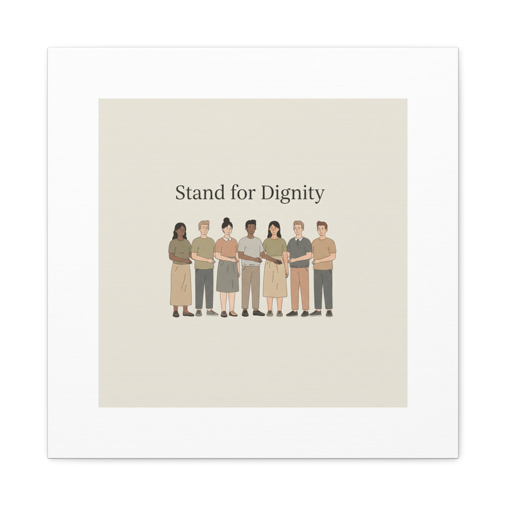 Stand for Dignity Canvas | Unity Poster, Human Dignity Message