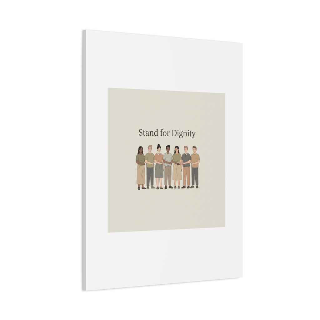 Stand for Dignity Canvas | Unity Poster, Human Dignity Message