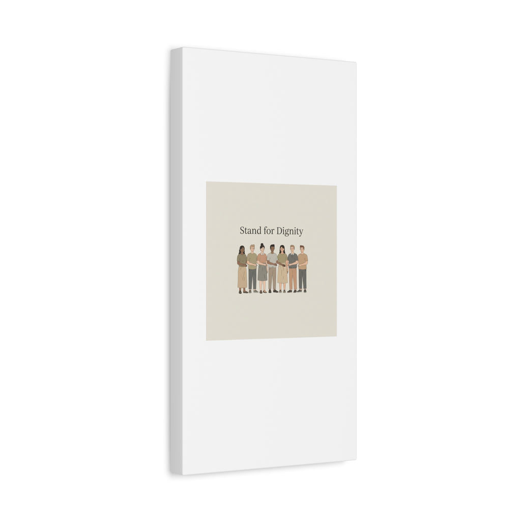 Stand for Dignity Canvas | Unity Poster, Human Dignity Message