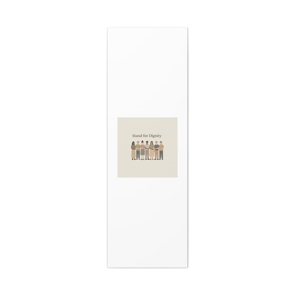 Stand for Dignity Canvas | Unity Poster, Human Dignity Message