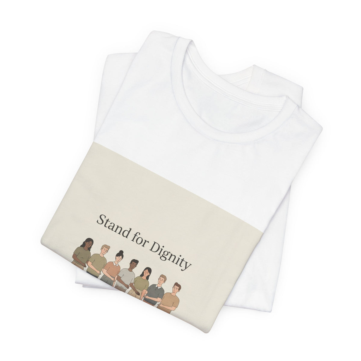 Stand for Dignity Tee | human dignity shirt, unity nonpartisan message