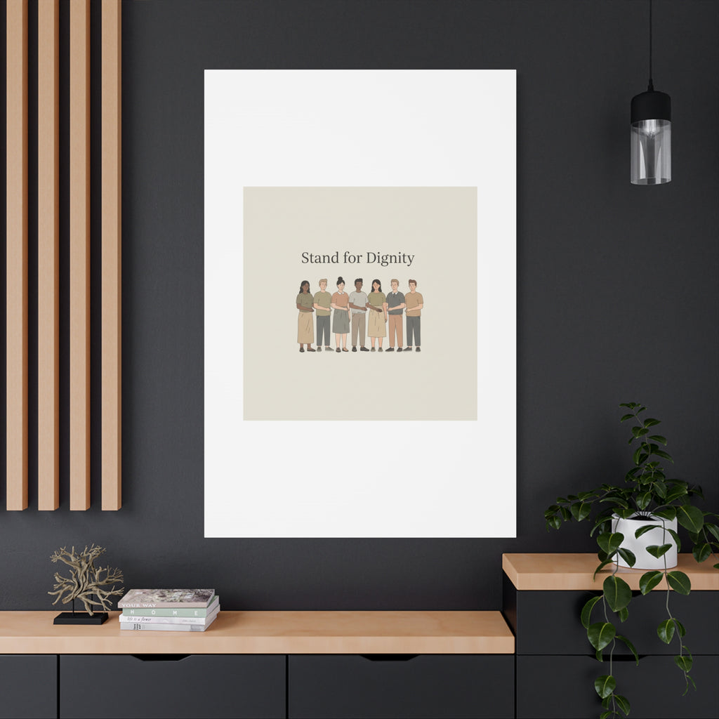 Stand for Dignity Canvas | Unity Poster, Human Dignity Message