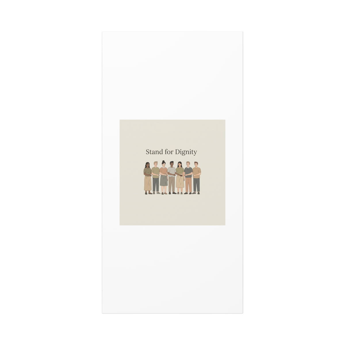 Stand for Dignity Canvas | Unity Poster, Human Dignity Message