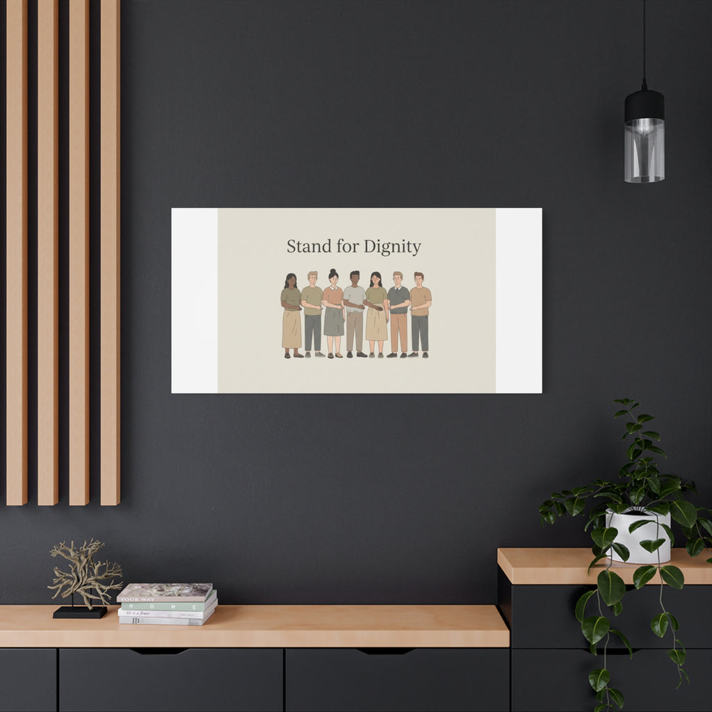 Stand for Dignity Canvas | Unity Poster, Human Dignity Message