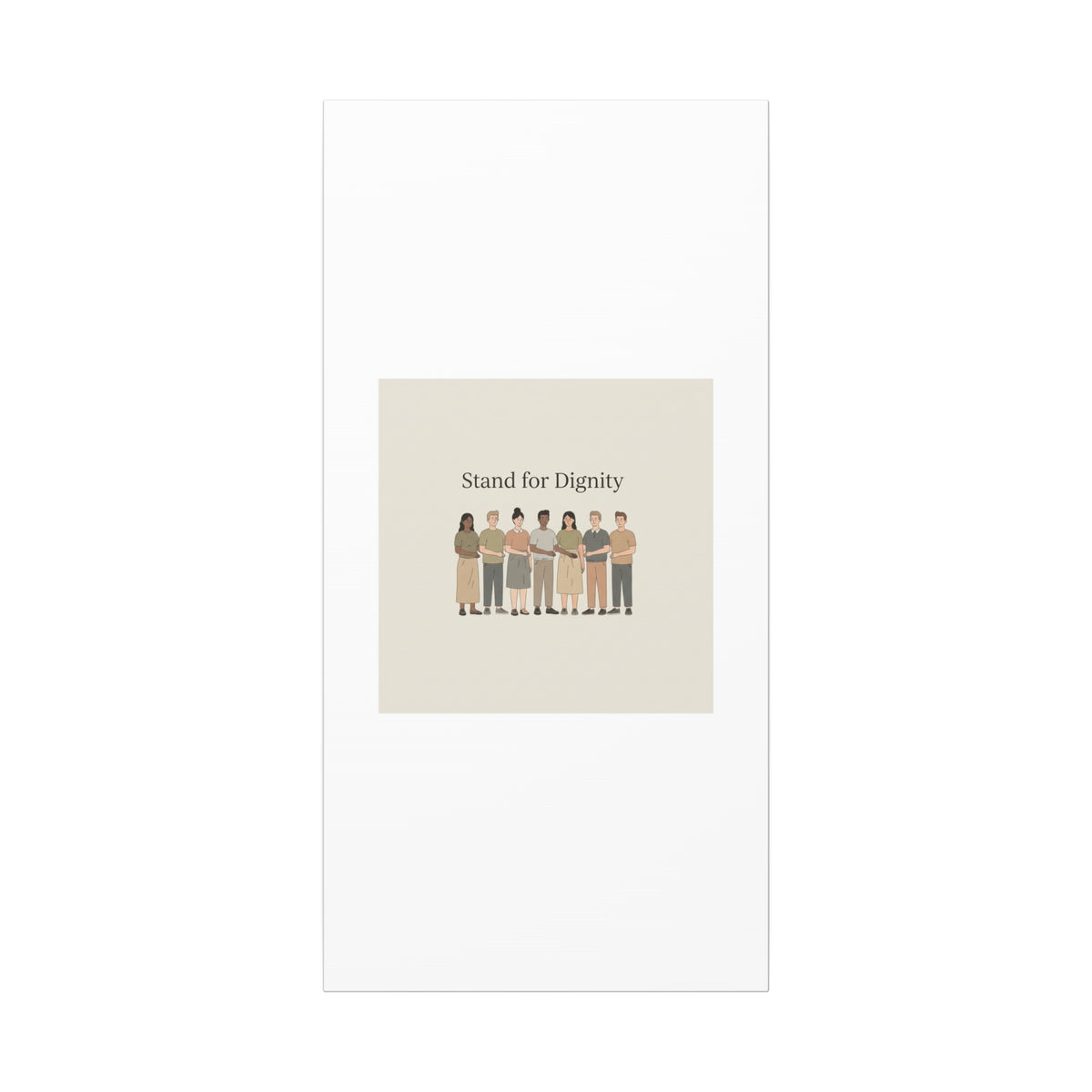 Stand for Dignity Canvas | Unity Poster, Human Dignity Message