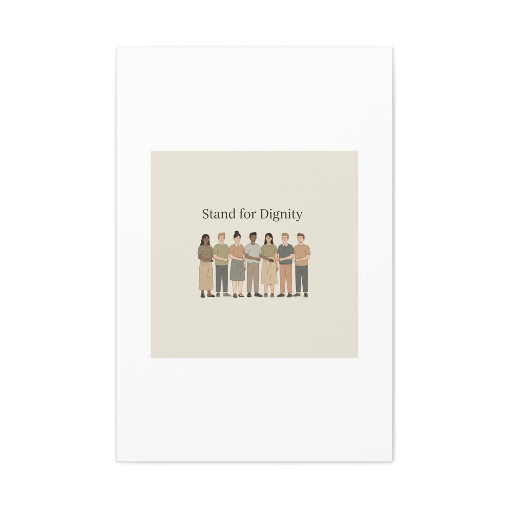 Stand for Dignity Canvas | Unity Poster, Human Dignity Message