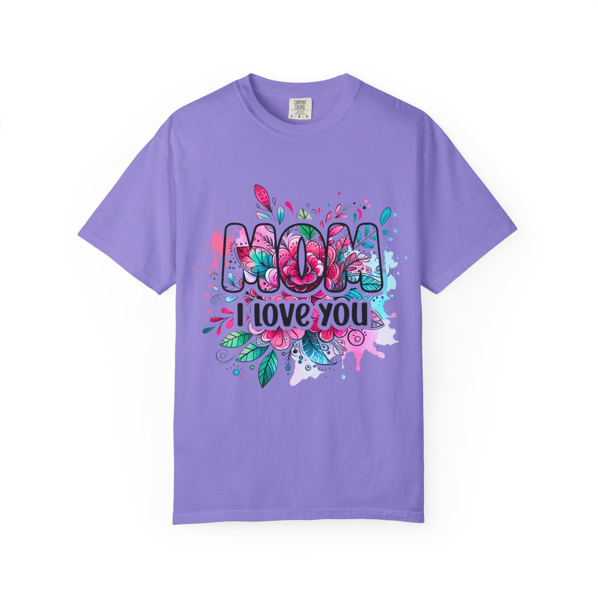 Mom I Love You Floral Watercolor T-Shirt — Mother's Day Gift