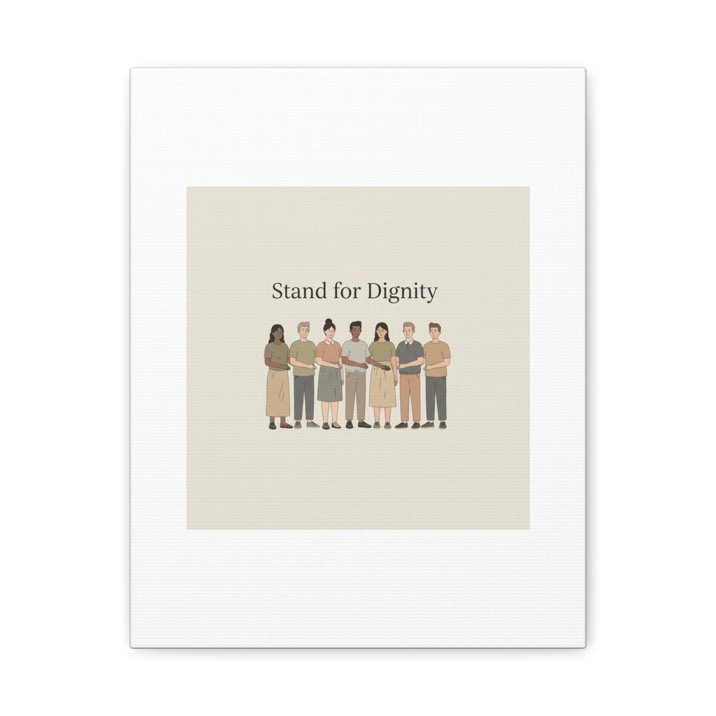 Stand for Dignity Canvas | Unity Poster, Human Dignity Message