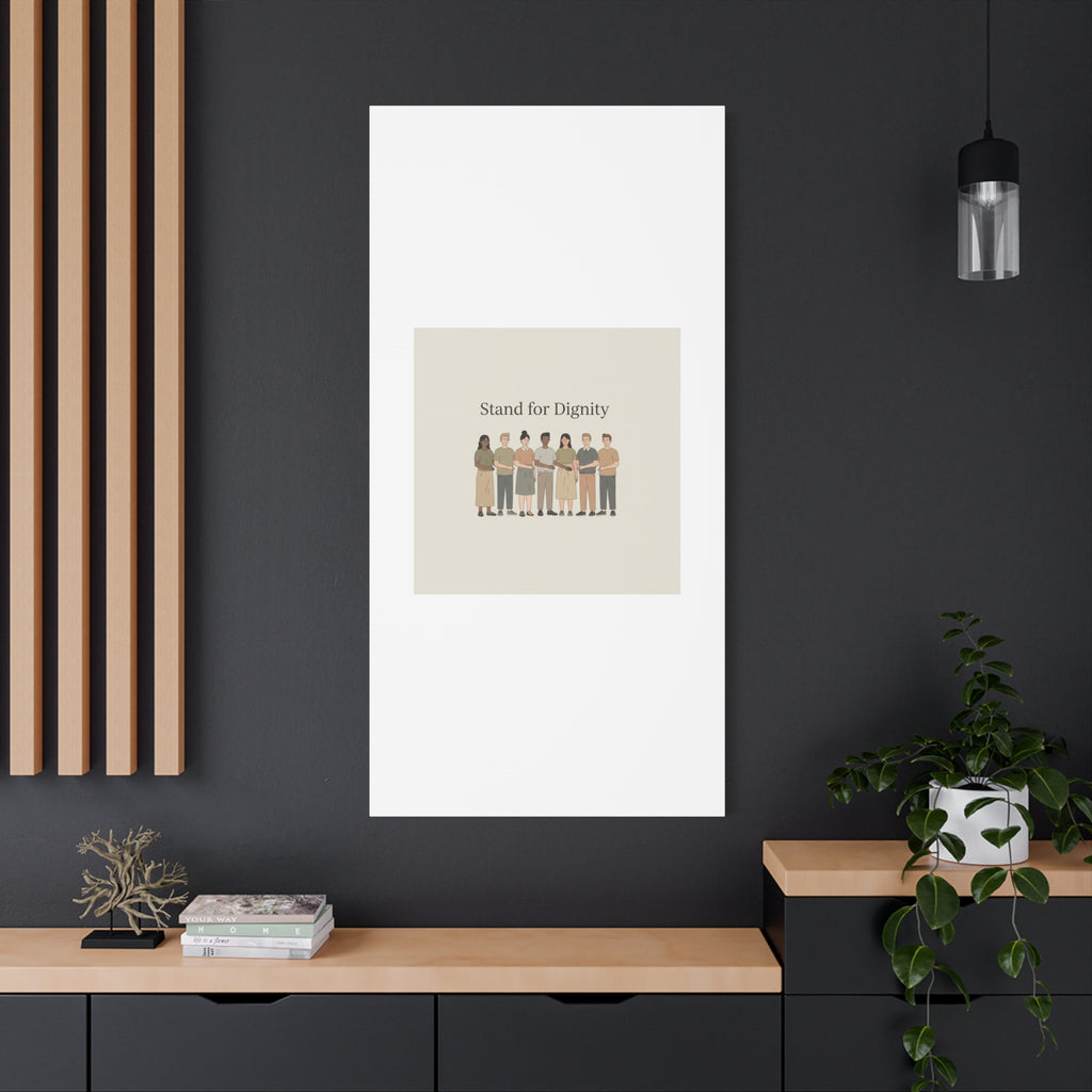 Stand for Dignity Canvas | Unity Poster, Human Dignity Message