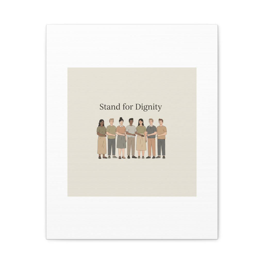 Stand for Dignity Canvas | Unity Poster, Human Dignity Message