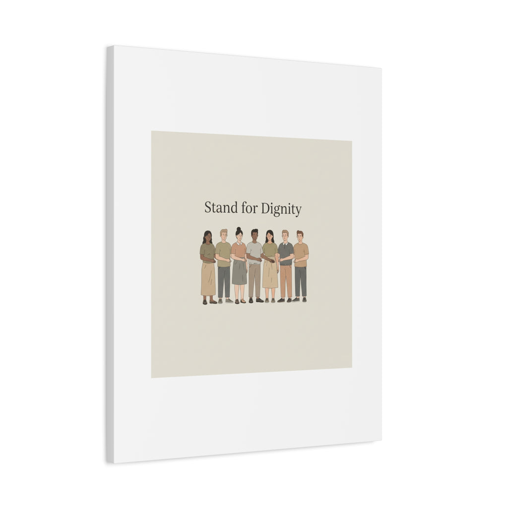 Stand for Dignity Canvas | Unity Poster, Human Dignity Message