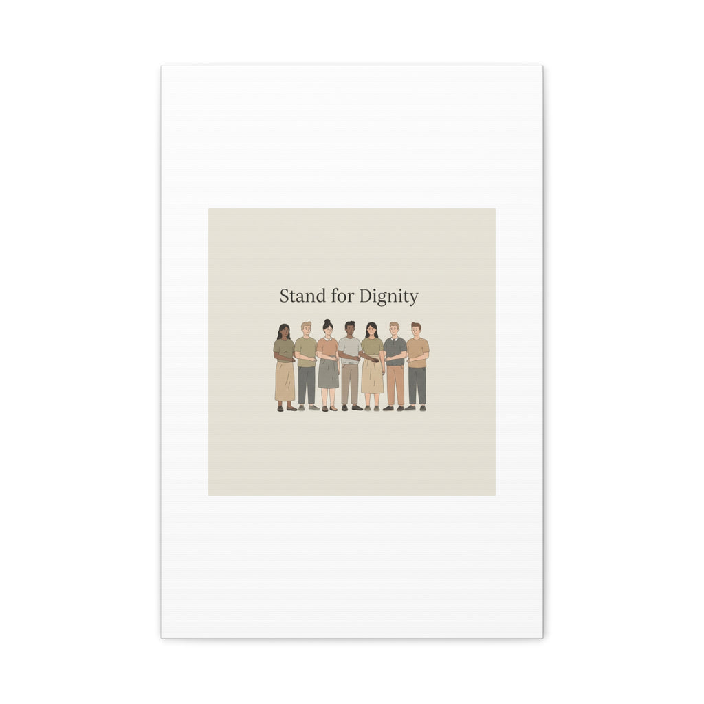 Stand for Dignity Canvas | Unity Poster, Human Dignity Message
