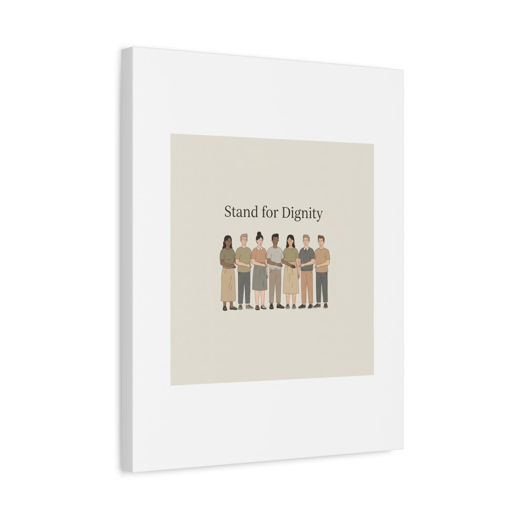 Stand for Dignity Canvas | Unity Poster, Human Dignity Message