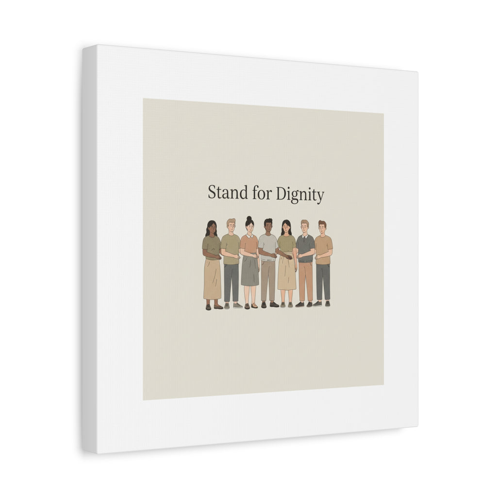 Stand for Dignity Canvas | Unity Poster, Human Dignity Message