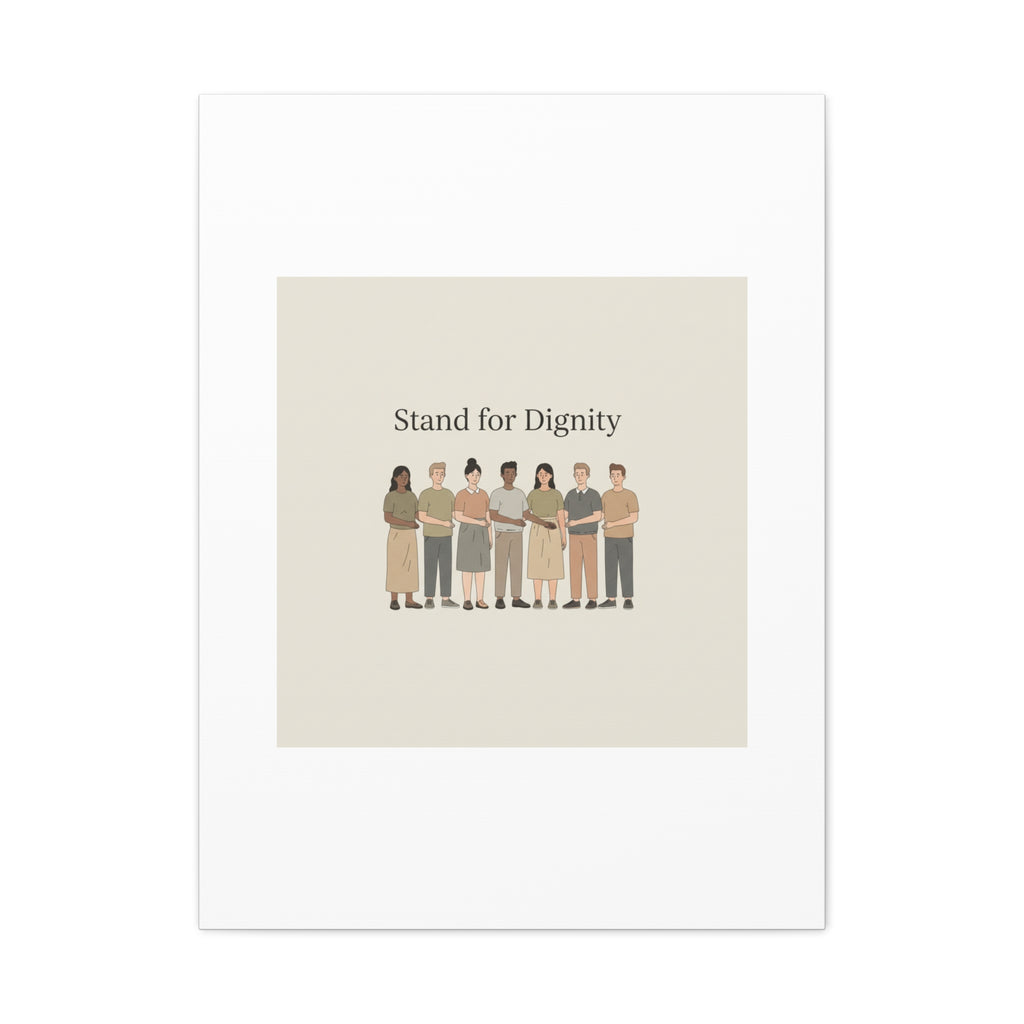 Stand for Dignity Canvas | Unity Poster, Human Dignity Message
