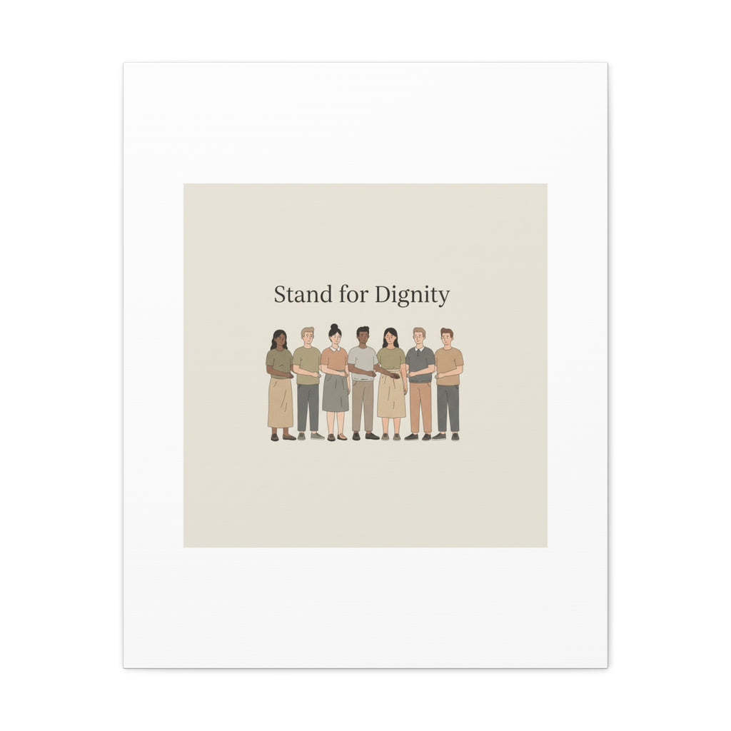 Stand for Dignity Canvas | Unity Poster, Human Dignity Message