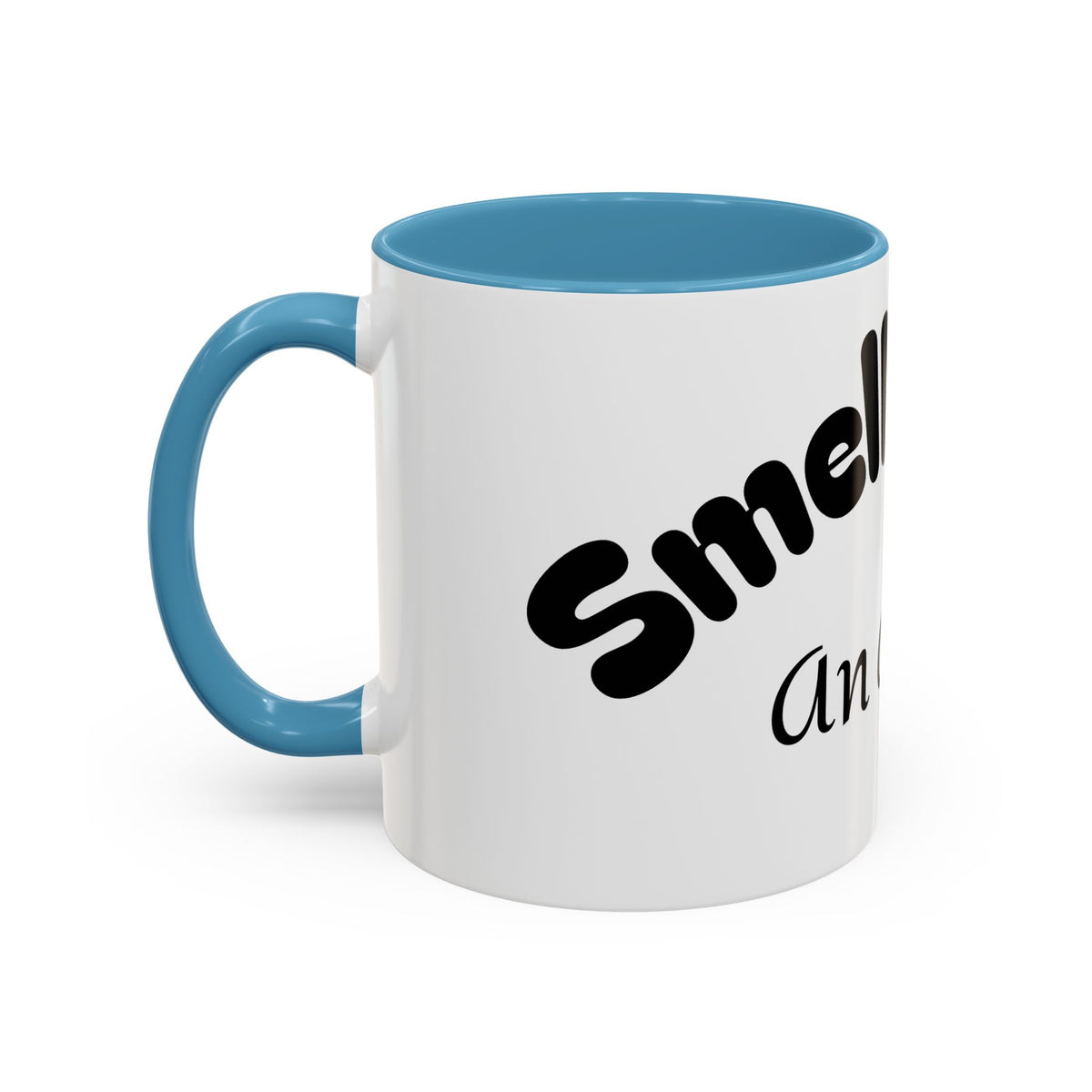Funny Coffee Mug "Smells Like An Alibi" — Novelty Accent Mug (11/15oz)