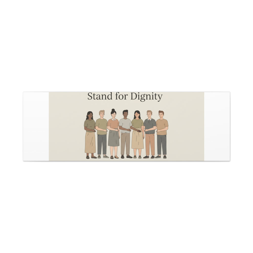 Stand for Dignity Canvas | Unity Poster, Human Dignity Message