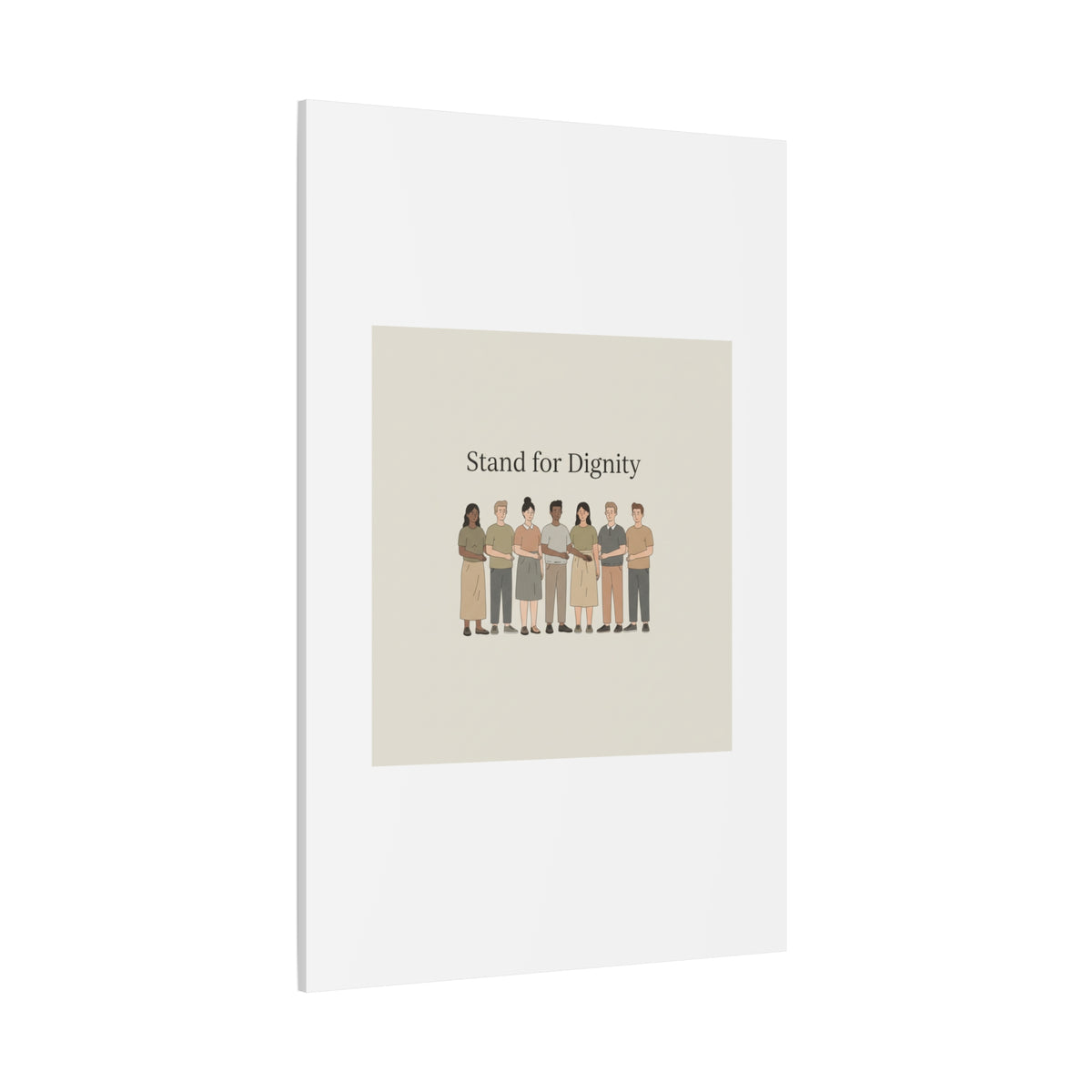 Stand for Dignity Canvas | Unity Poster, Human Dignity Message