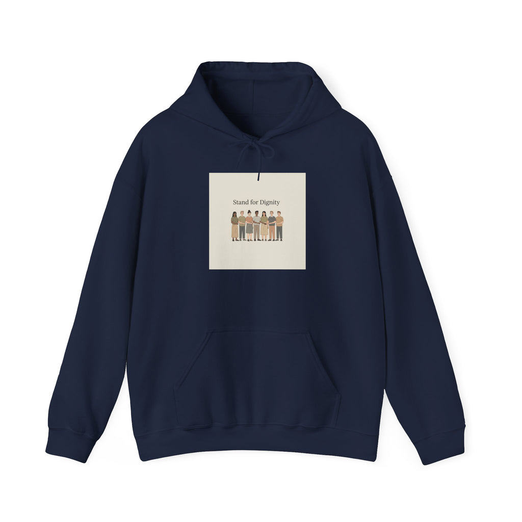 Stand for Dignity Hoodie | human dignity message, unity apparel