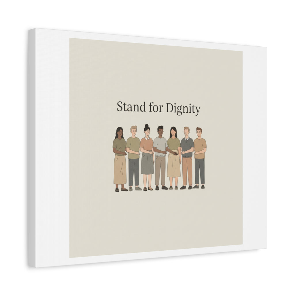 Stand for Dignity Canvas | Unity Poster, Human Dignity Message