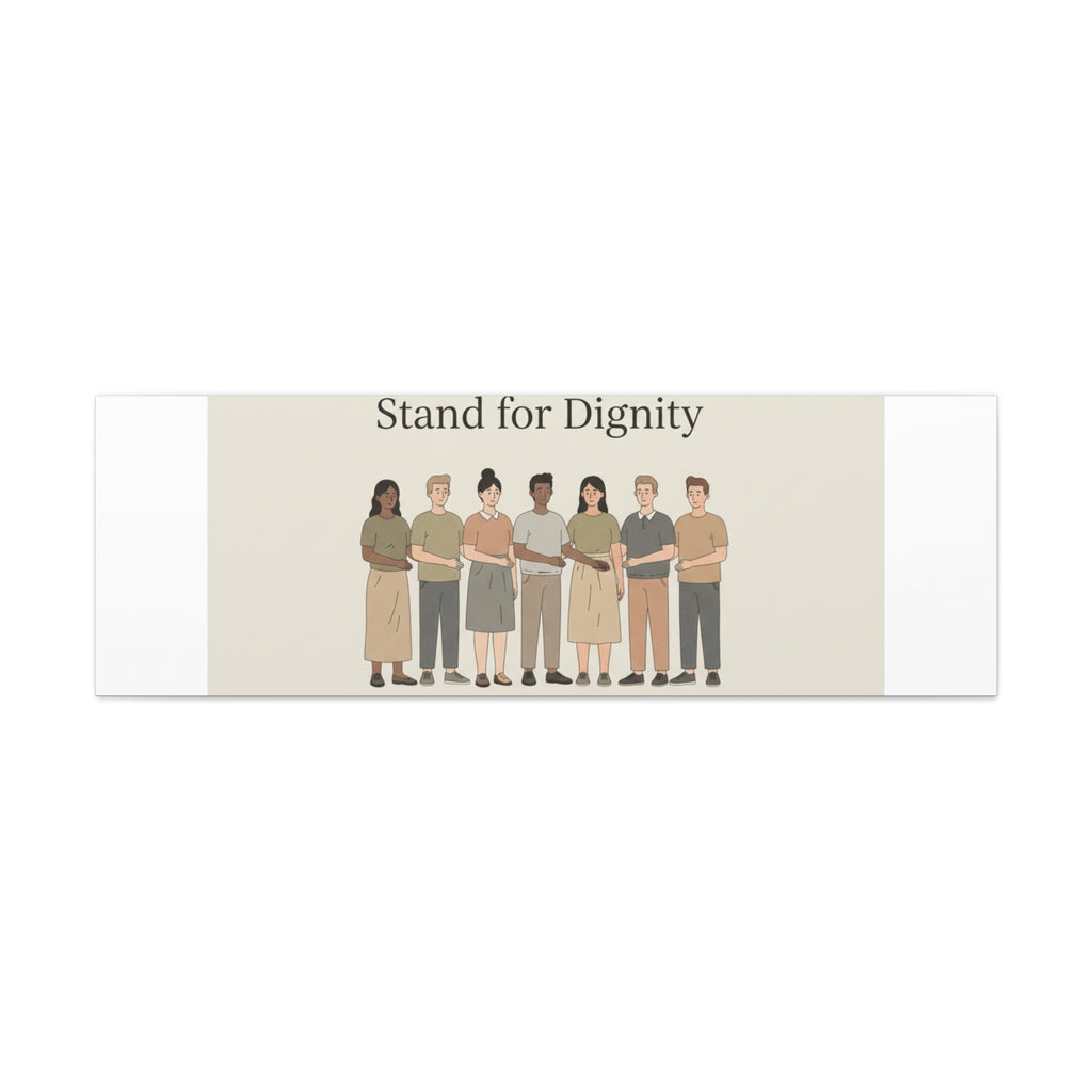 Stand for Dignity Canvas | Unity Poster, Human Dignity Message