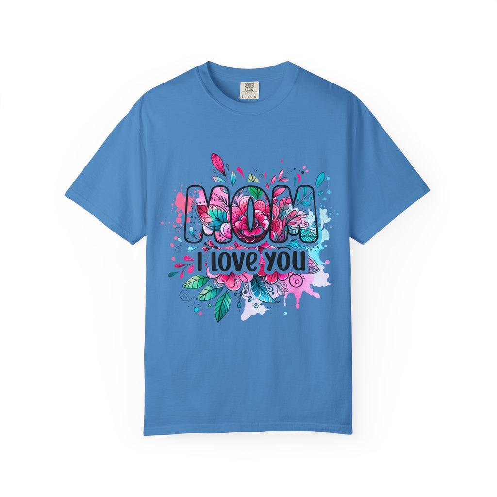 Mom I Love You Floral Watercolor T-Shirt — Mother's Day Gift