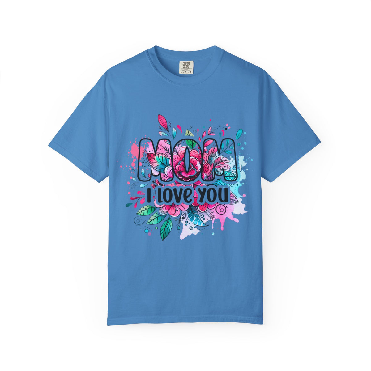 Mom I Love You Floral Watercolor T-Shirt — Mother's Day Gift