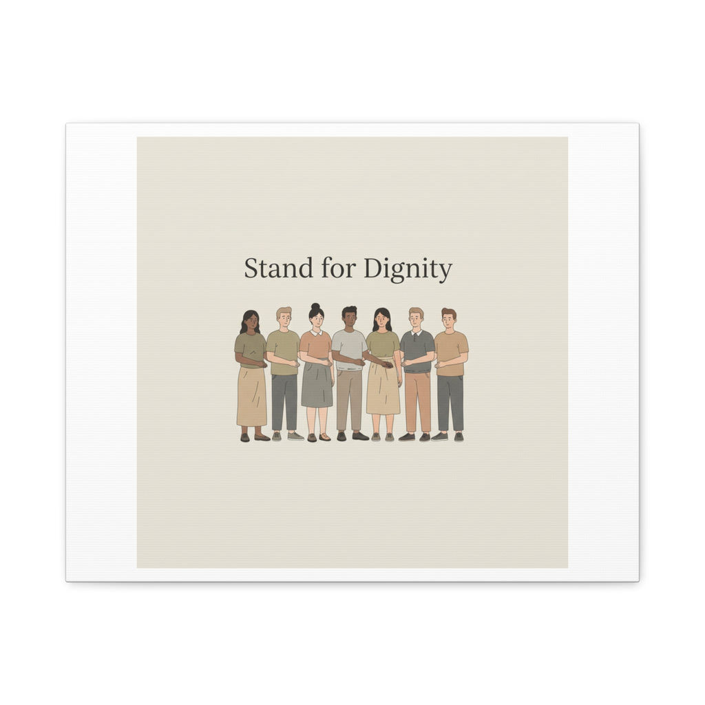 Stand for Dignity Canvas | Unity Poster, Human Dignity Message