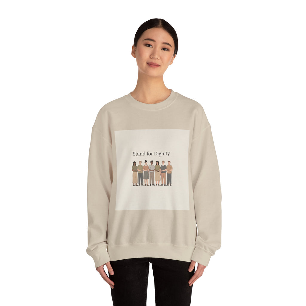 Stand for Dignity Sweatshirt | human dignity, keep each other safe