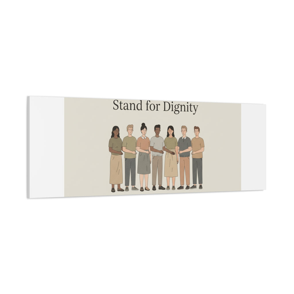 Stand for Dignity Canvas | Unity Poster, Human Dignity Message
