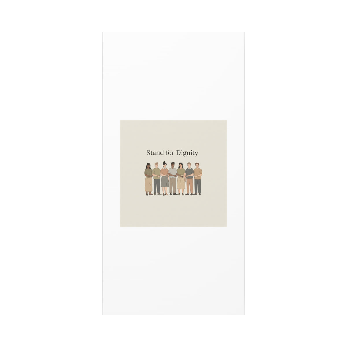 Stand for Dignity Canvas | Unity Poster, Human Dignity Message