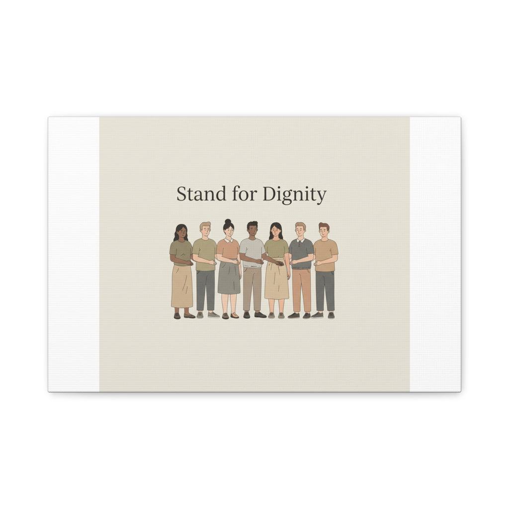 Stand for Dignity Canvas | Unity Poster, Human Dignity Message