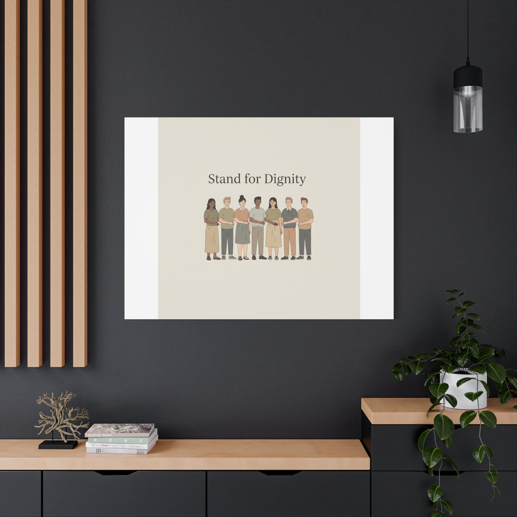 Stand for Dignity Canvas | Unity Poster, Human Dignity Message