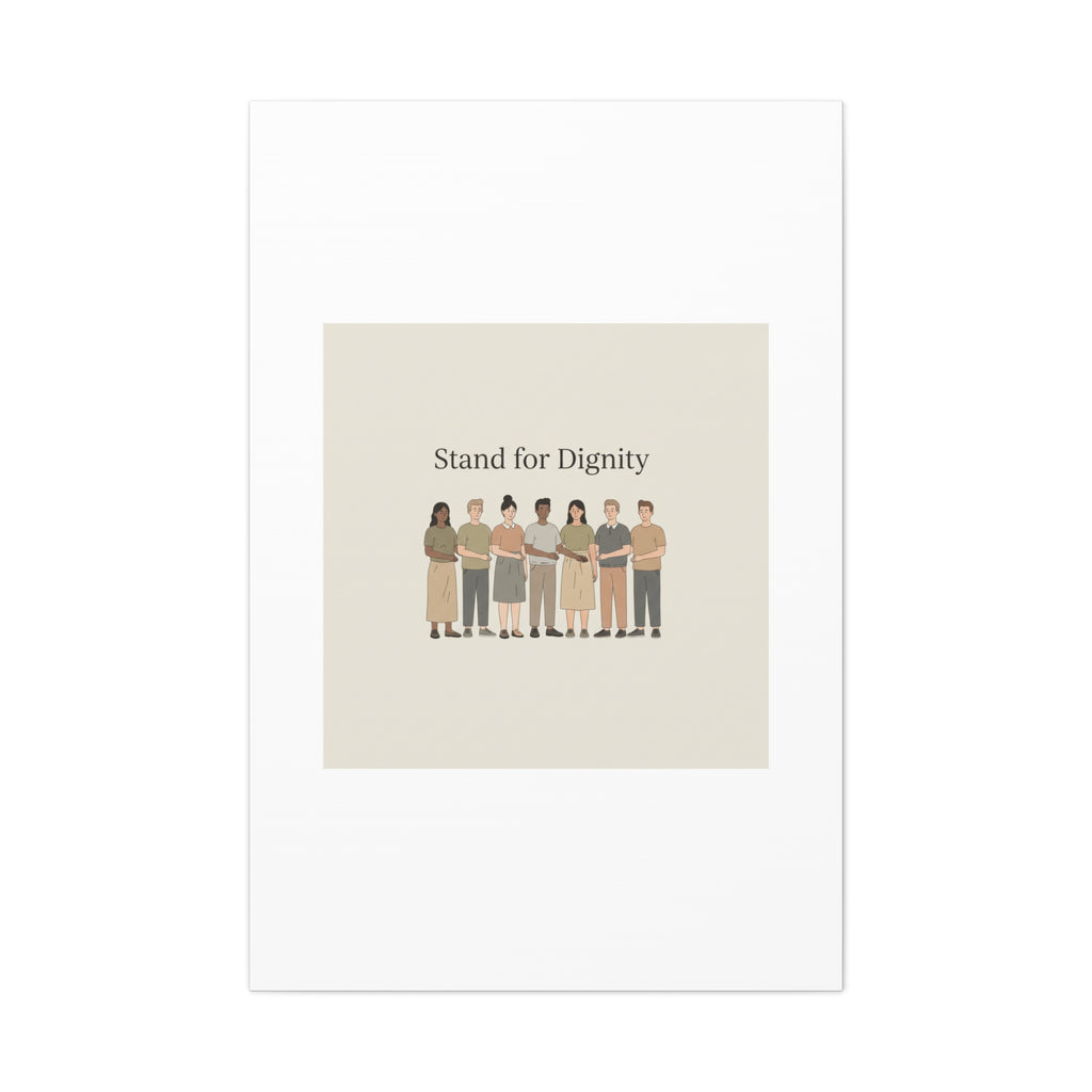 Stand for Dignity Canvas | Unity Poster, Human Dignity Message