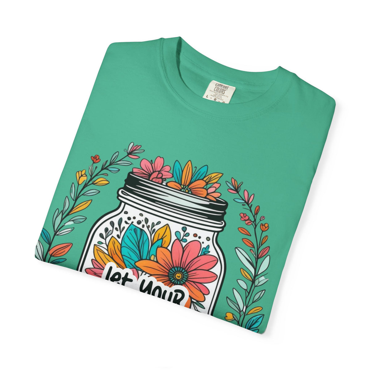 Let Your Light Bloom T-Shirt — Floral Mason Jar Inspirational Tee