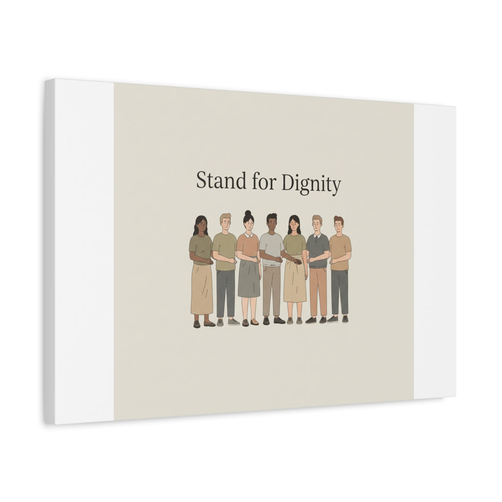 Stand for Dignity Canvas | Unity Poster, Human Dignity Message