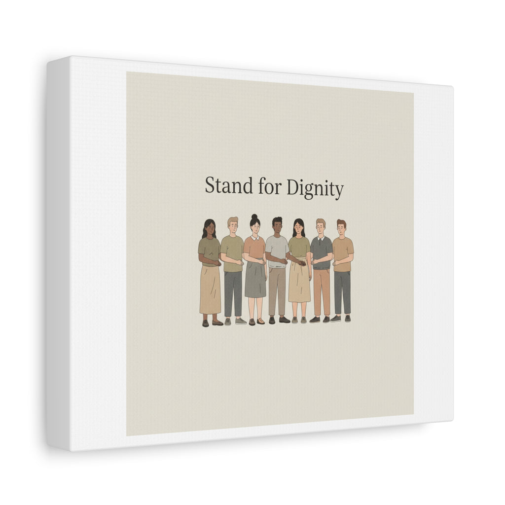Stand for Dignity Canvas | Unity Poster, Human Dignity Message