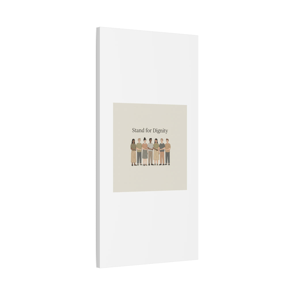 Stand for Dignity Canvas | Unity Poster, Human Dignity Message