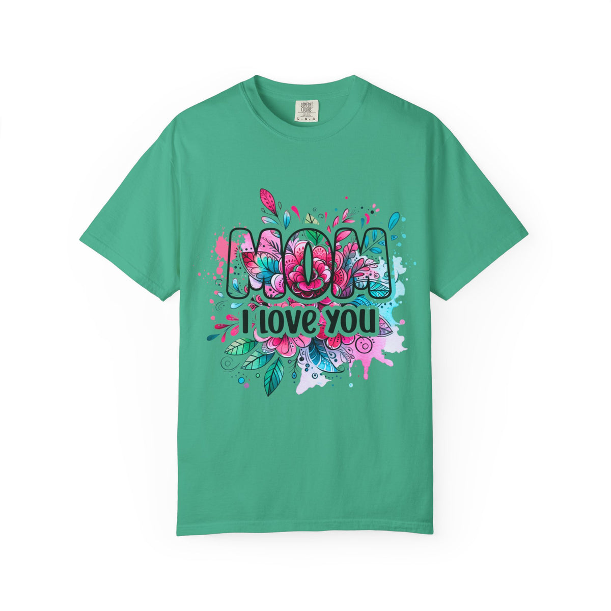 Mom I Love You Floral Watercolor T-Shirt — Mother's Day Gift