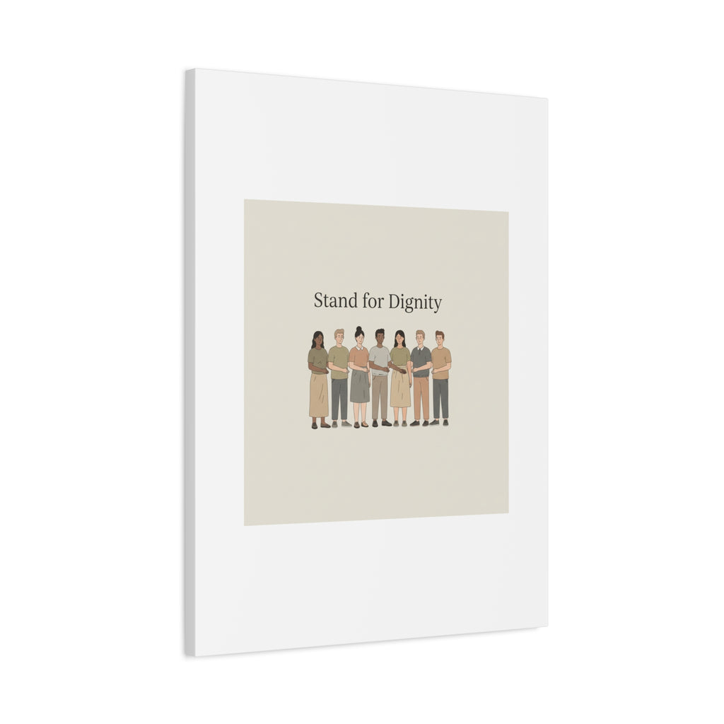 Stand for Dignity Canvas | Unity Poster, Human Dignity Message