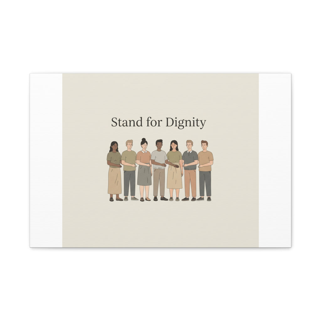 Stand for Dignity Canvas | Unity Poster, Human Dignity Message