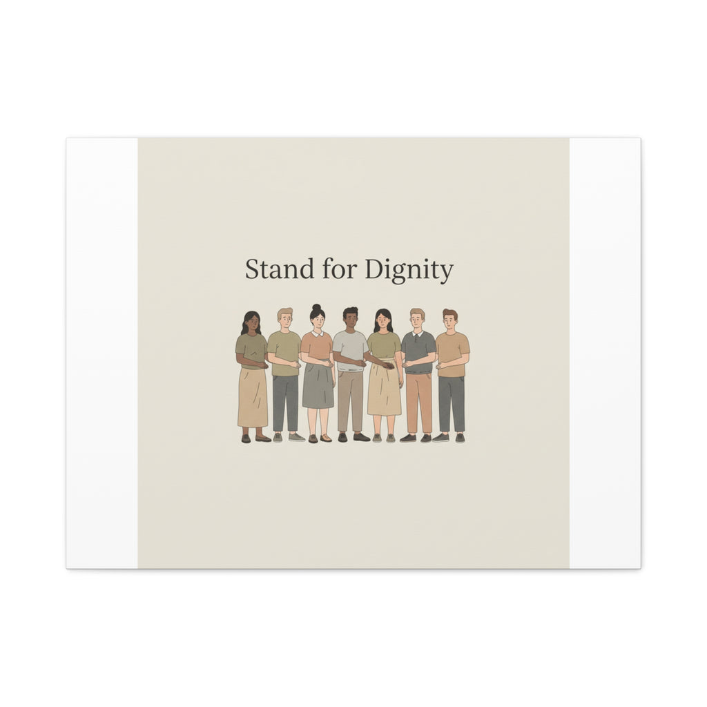 Stand for Dignity Canvas | Unity Poster, Human Dignity Message