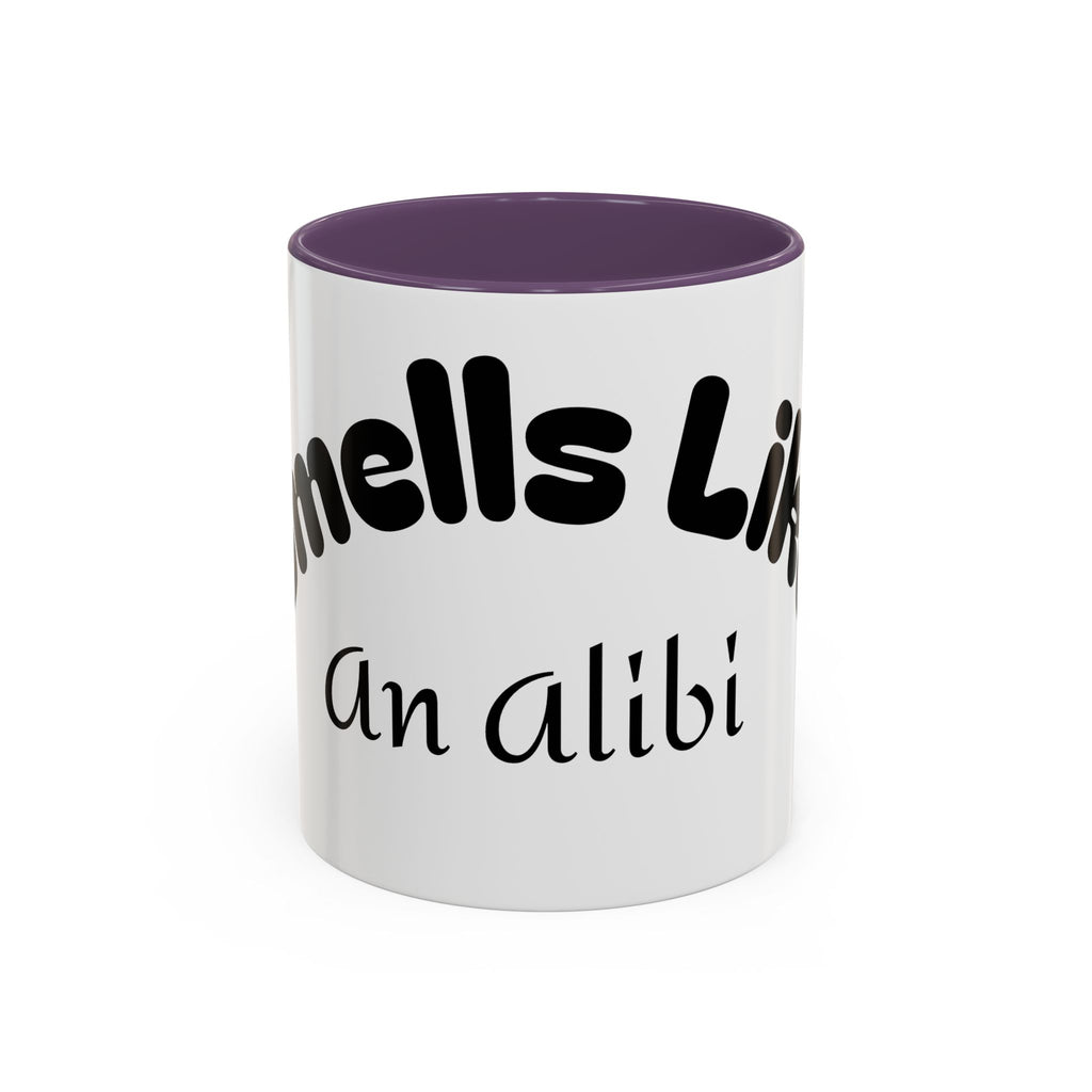 Funny Coffee Mug "Smells Like An Alibi" — Novelty Accent Mug (11/15oz)