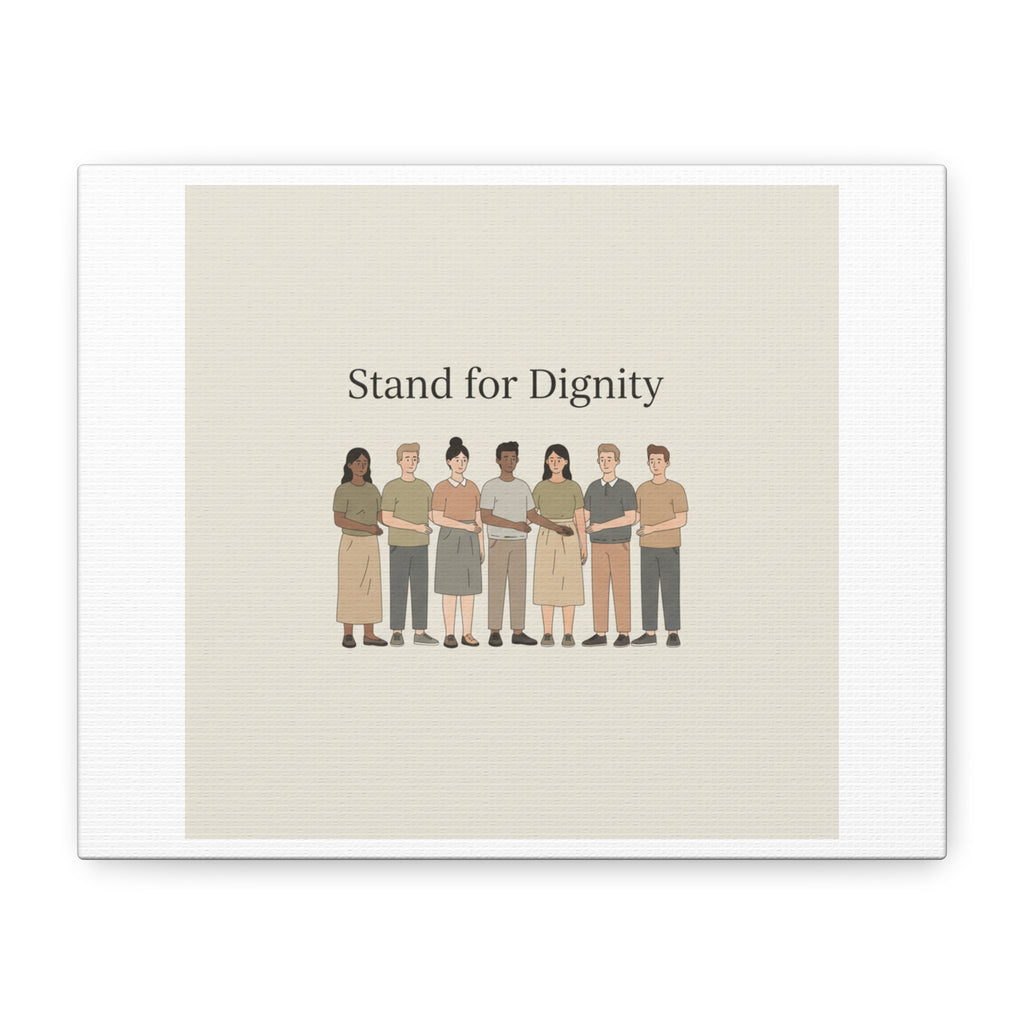 Stand for Dignity Canvas | Unity Poster, Human Dignity Message