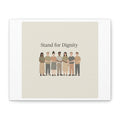 Stand for Dignity Canvas | Unity Poster, Human Dignity Message