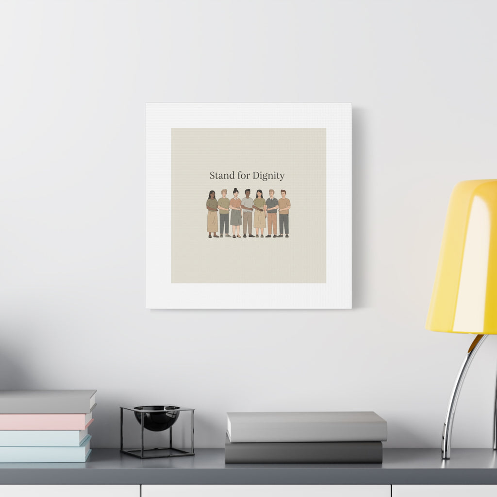 Stand for Dignity Canvas | Unity Poster, Human Dignity Message